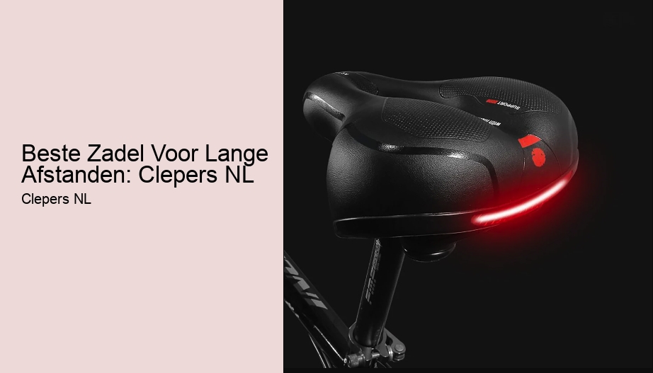 Beste Zadel Voor Lange Afstanden: Clepers NL
