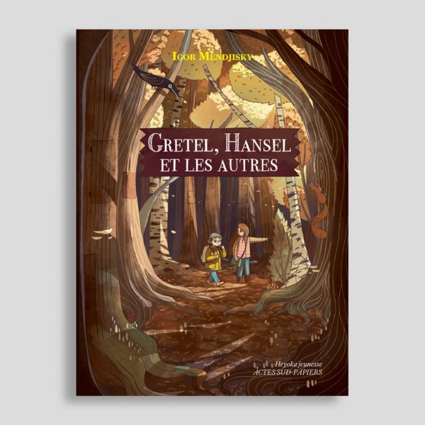 Gretel, Hansel et les autres aux Éditions Actes Sud-Papiers