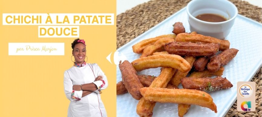 LA MARTINIQUE DANS L'ASSIETTE  - CHICHI À LA PATATE DOUCE
