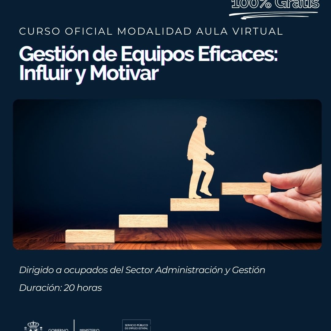 ADGD120PO GESTIÓN DE EQUIPOS EFICACES: INFLUIR Y MOTIVAR