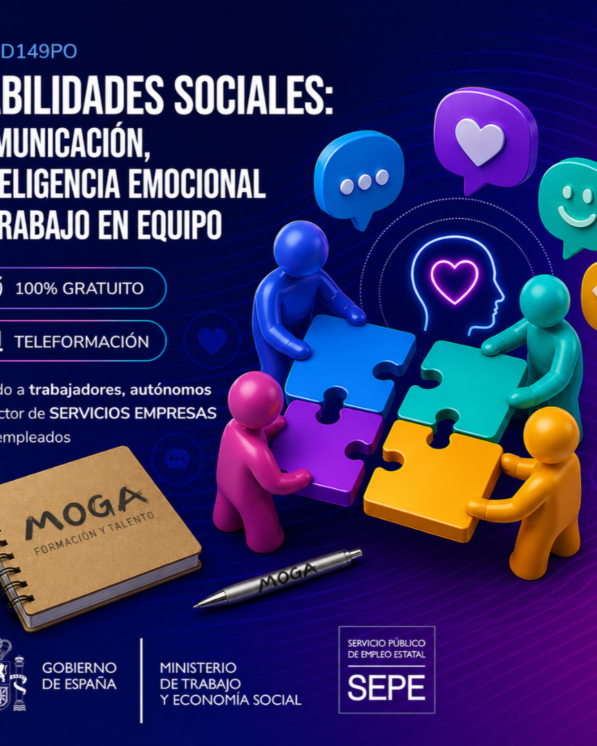 ADGD149PO HABILIDADES SOCIALES: COMUNICACIÓN, INTELIGENCIA EMOCIONAL Y TRABAJO EN EQUIPO