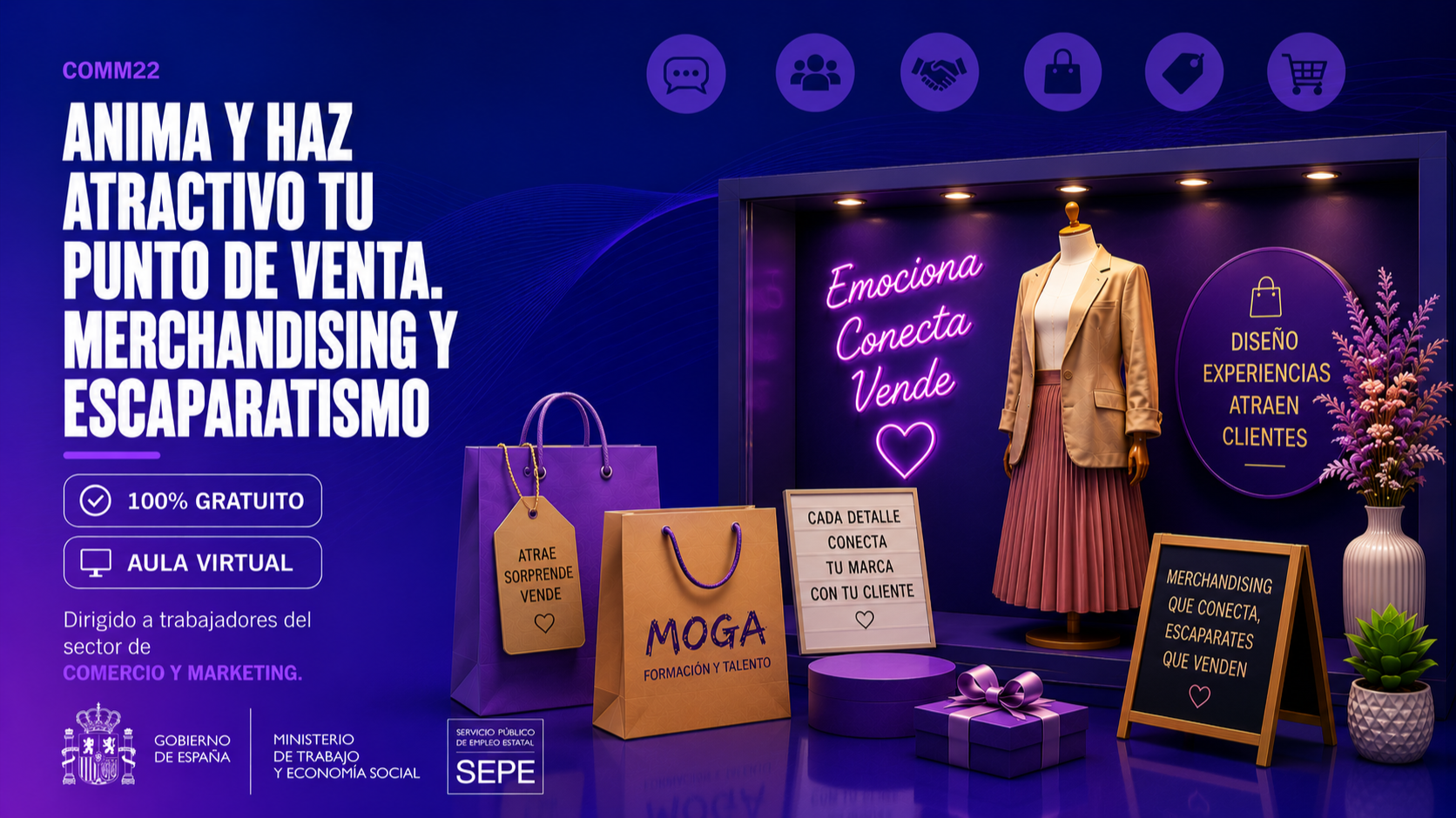 COMM22 ANIMA Y HAZ ATRACTIVO TU PUNTO DE VENTA. MERCHANDISING Y ESCAPARATISMO
