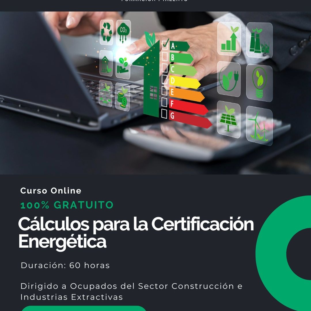 ENAC005PO CALCULOS PARA LA CERTIFICACION ENERGETICA DE EDIFICIOS EXISTENTES Y DE NUEVA CONSTRUCCIÓN
