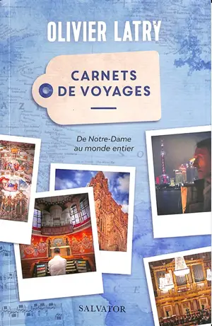 Carnets de voyages : de Notre-Dame au monde entier