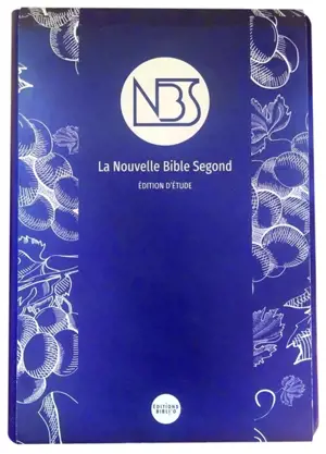 La nouvelle Bible Segond : édition d'étude