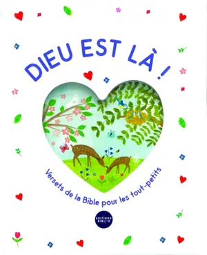 Dieu est là ! : versets de la Bible pour les tout-petits