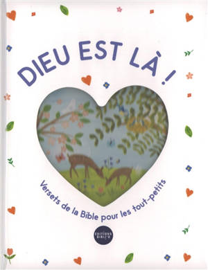 Dieu est là ! : versets de la Bible pour les tout-petits
