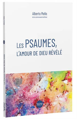 Les Psaumes, l'amour de Dieu révélé