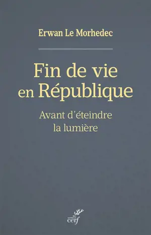 Fin de vie en République : avant d'éteindre la lumière