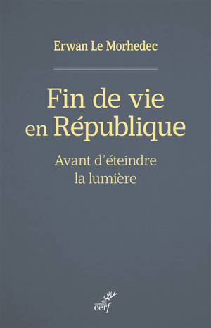 Fin de vie en République : avant d'éteindre la lumière