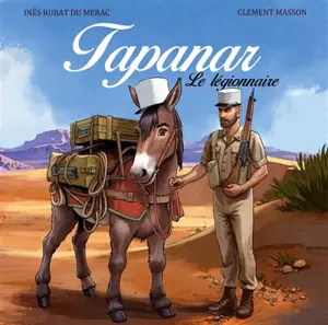 La véritable histoire de Tapanar : le légionnaire