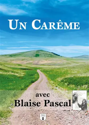 Un carême avec Blaise Pascal