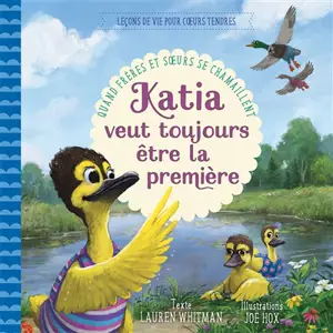 Katia veut toujours être la première : quand frères et soeurs se chamaillent