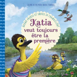 Katia veut toujours être la première : quand frères et soeurs se chamaillent