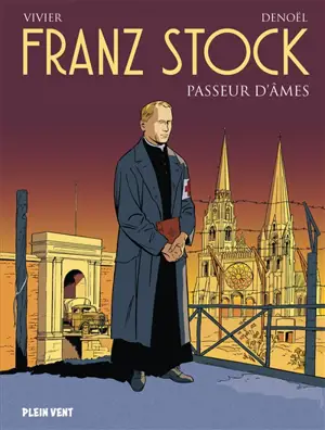 Franz Stock : passeur d'âmes