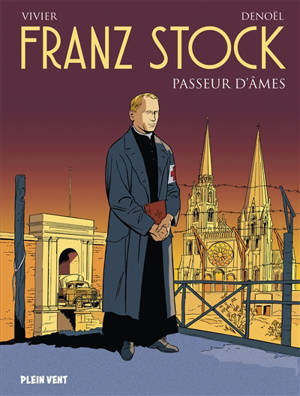 Franz Stock : passeur d'âmes