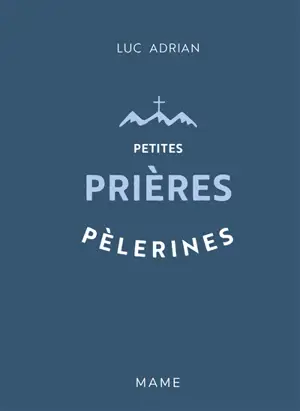 Petites prières pèlerines
