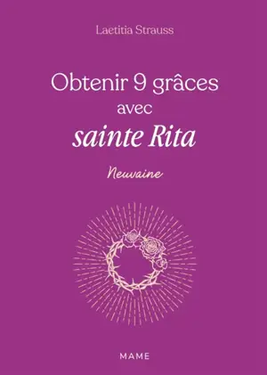 Obtenir 9 grâces avec sainte Rita