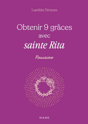 Obtenir 9 grâces avec sainte Rita
