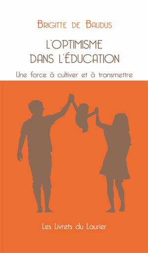 L'optimisme dans l'éducation : une force à cultiver et à transmettre