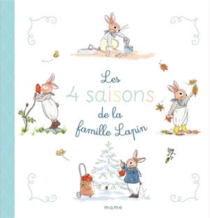 La famille lapin. Les 4 saisons de la famille lapin