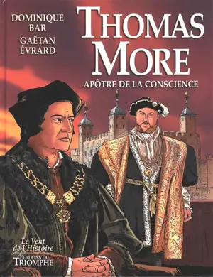 Thomas More : apôtre de la conscience