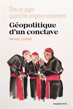 Géopolitique d'un conclave : élire un pape quand les empires reviennent