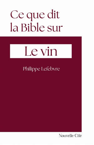 Ce que dit la Bible sur le vin