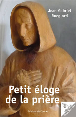 Petit éloge de la prière
