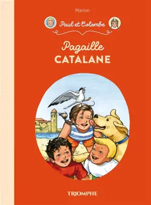 Paul et Colombe. Vol. 11. Pagaille catalane