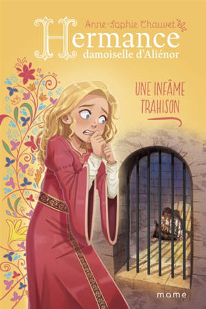 Hermance, damoiselle d'Aliénor. Vol. 6. Une infâme trahison