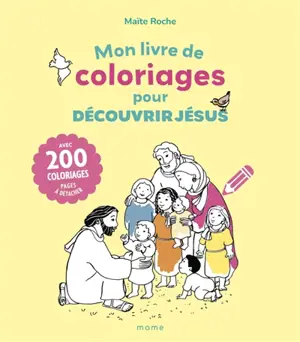 Mon livre de coloriages pour découvrir Jésus