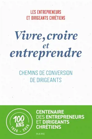 Vivre, croire et entreprendre : chemins de conversion de dirigeants