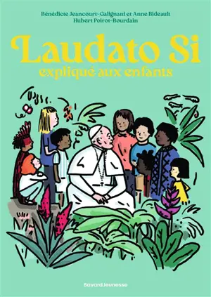 Laudato si expliqué aux enfants