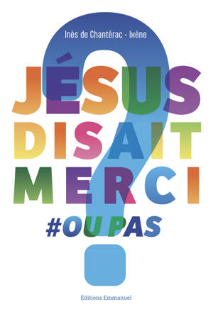 Jésus disait merci #ou pas ?