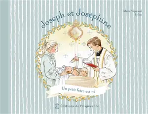Joseph et Joséphine. Un petit frère est né