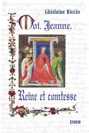 Moi, Jeanne, reine et comtesse