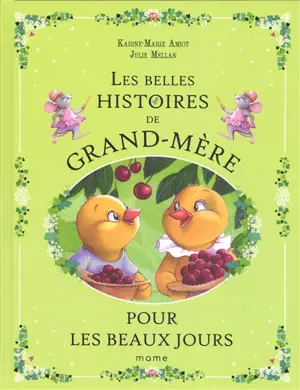 Les belles histoires de grand-mère pour les beaux jours