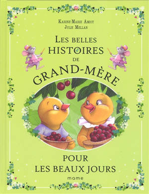 Les belles histoires de grand-mère pour les beaux jours