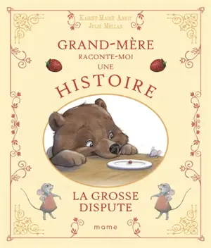 Grand-mère raconte-moi une histoire. La grosse dispute