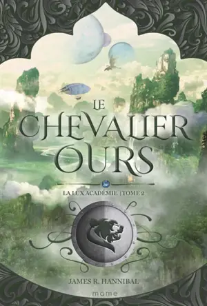 La Lux Académie. Vol. 2. Le chevalier ours