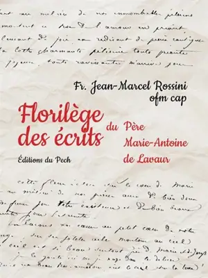 Florilège des écrits du père Marie-Antoine de Lavaur