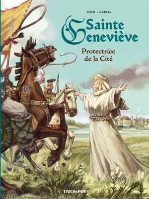 Sainte Geneviève : protectrice de la cité