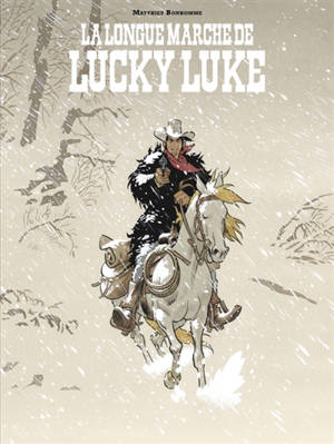 Un hommage à Lucky Luke d’après Morris. La longue marche de Lucky Luke