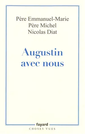 Augustin avec nous : et cet homme génial créa l'Occident