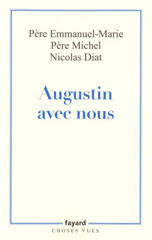 Augustin avec nous : et cet homme génial créa l'Occident