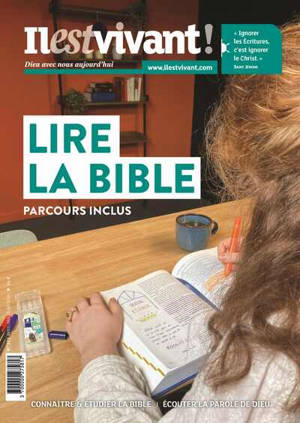 Il est vivant !, n° 371. Lire la Bible : parcours inclus