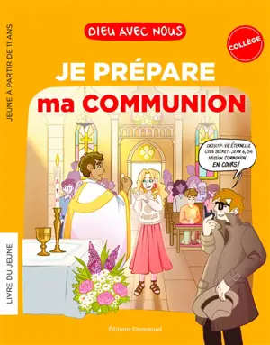 Dieu avec nous : je prépare ma communion : livre du jeune, collège