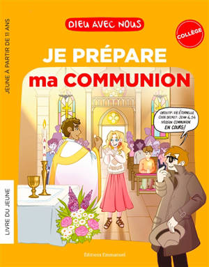 Dieu avec nous : je prépare ma communion : livre du jeune, collège