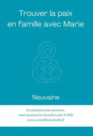 Trouver la paix en famille avec Marie : neuvaine